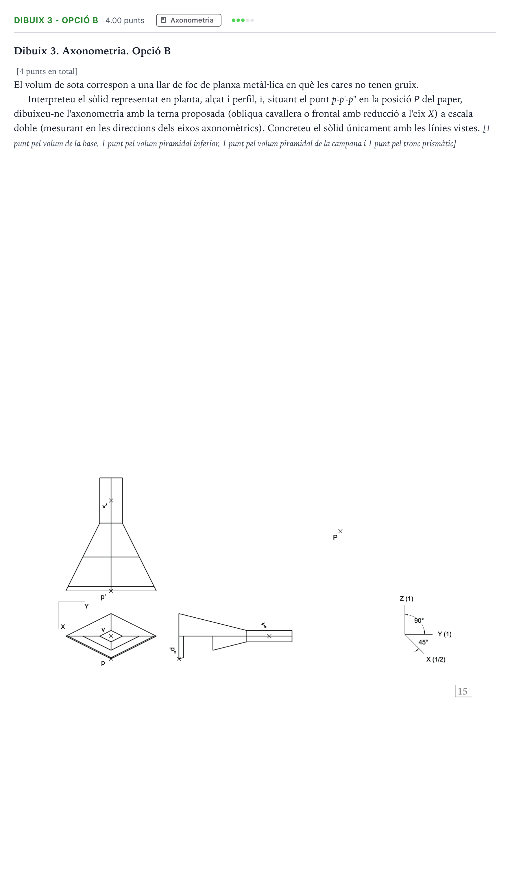 Enunciado: Ejercicio Dibuix 3 - Opció B · Dibujo técnico II Selectividad Cataluña Juny Serie 4 2025