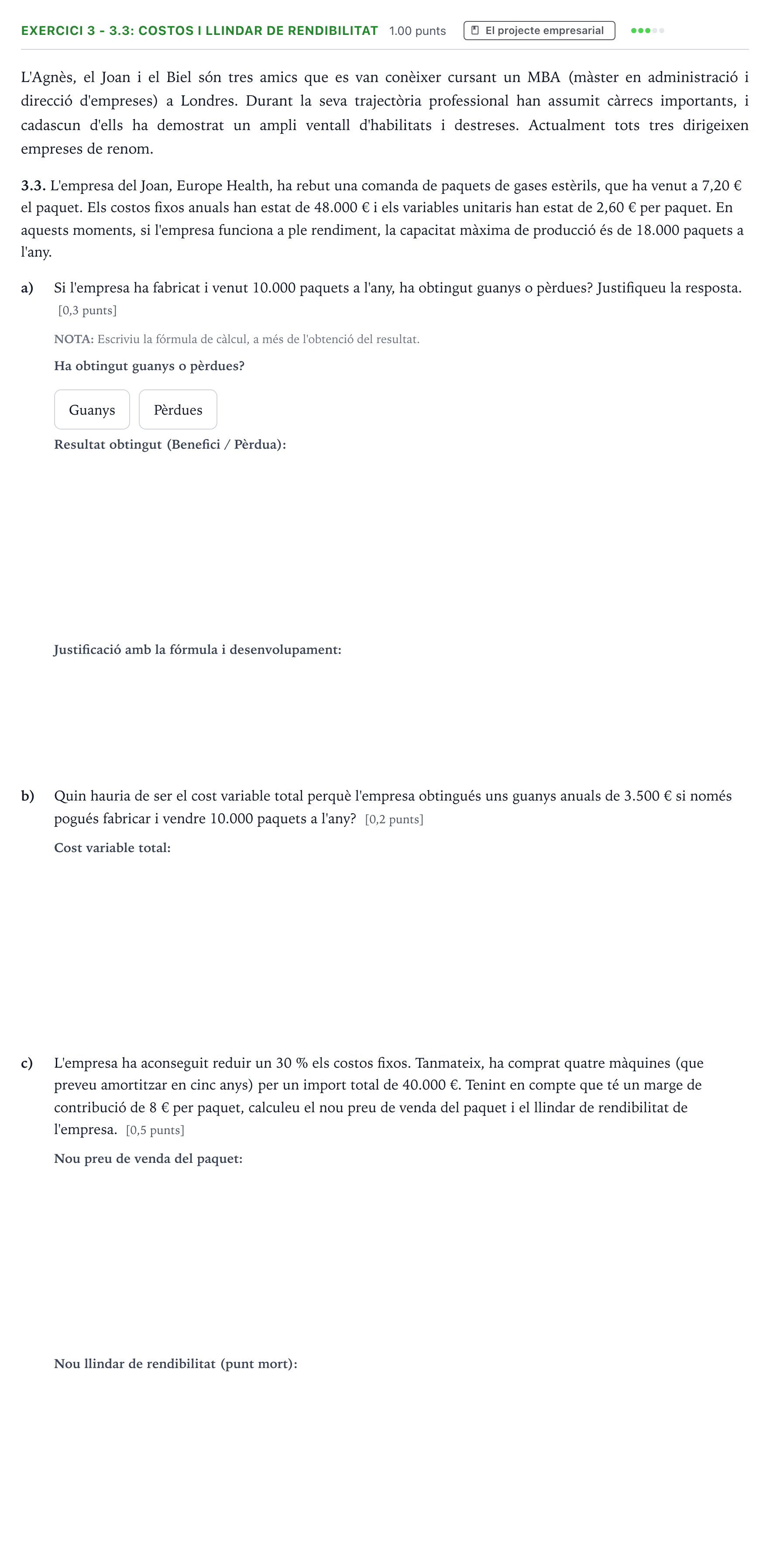 Enunciado: Exercici 3 - 3.3: Costos i llindar de rendibilitat · Economía de la Empresa Selectividad Cataluña Setembre Serie 3 2025