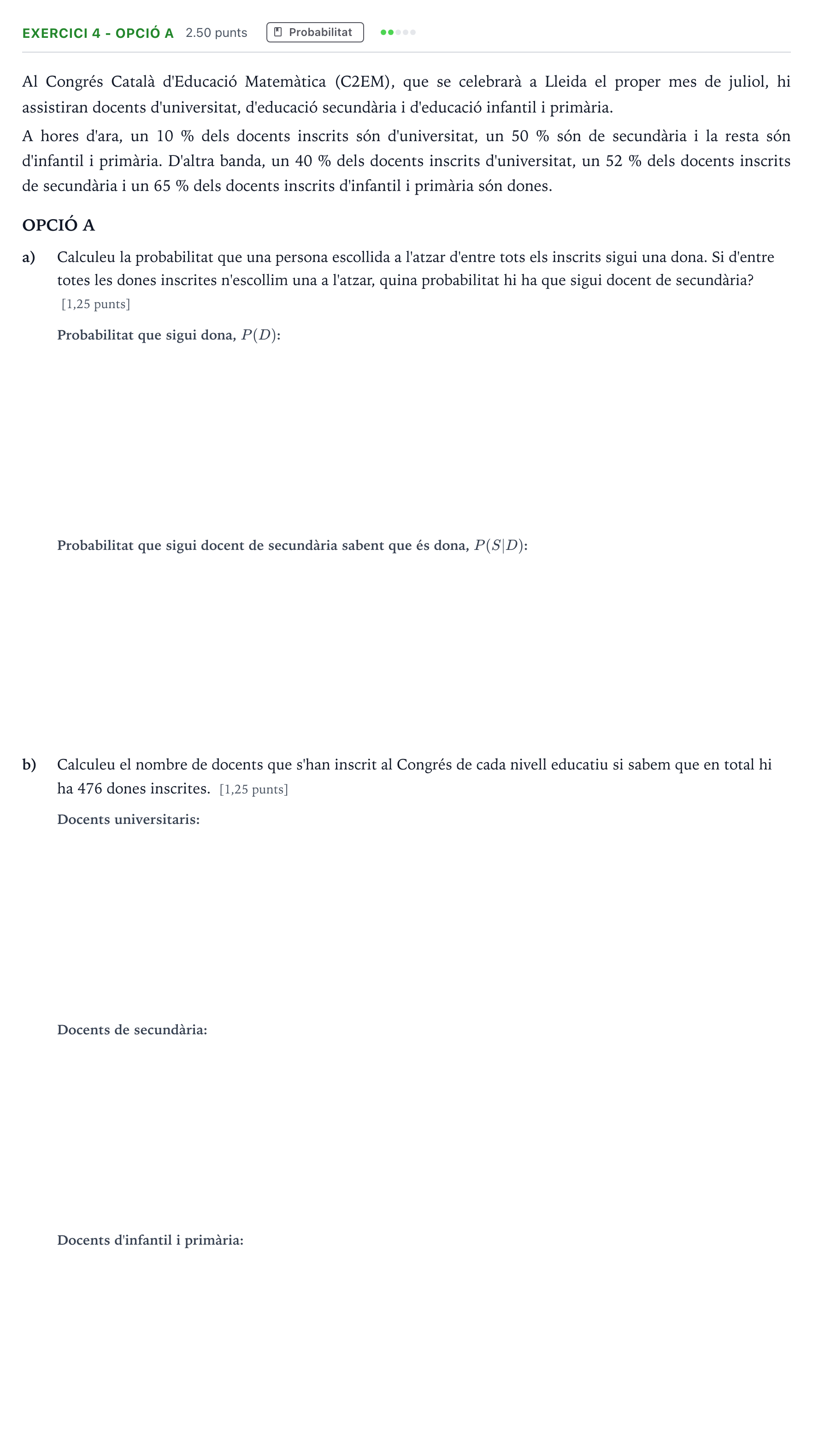 Enunciado: Exercici 4 - Opció A · Matemáticas aplicadas a las Ciencias Sociales II Selectividad Cataluña Juny Serie 1 2025