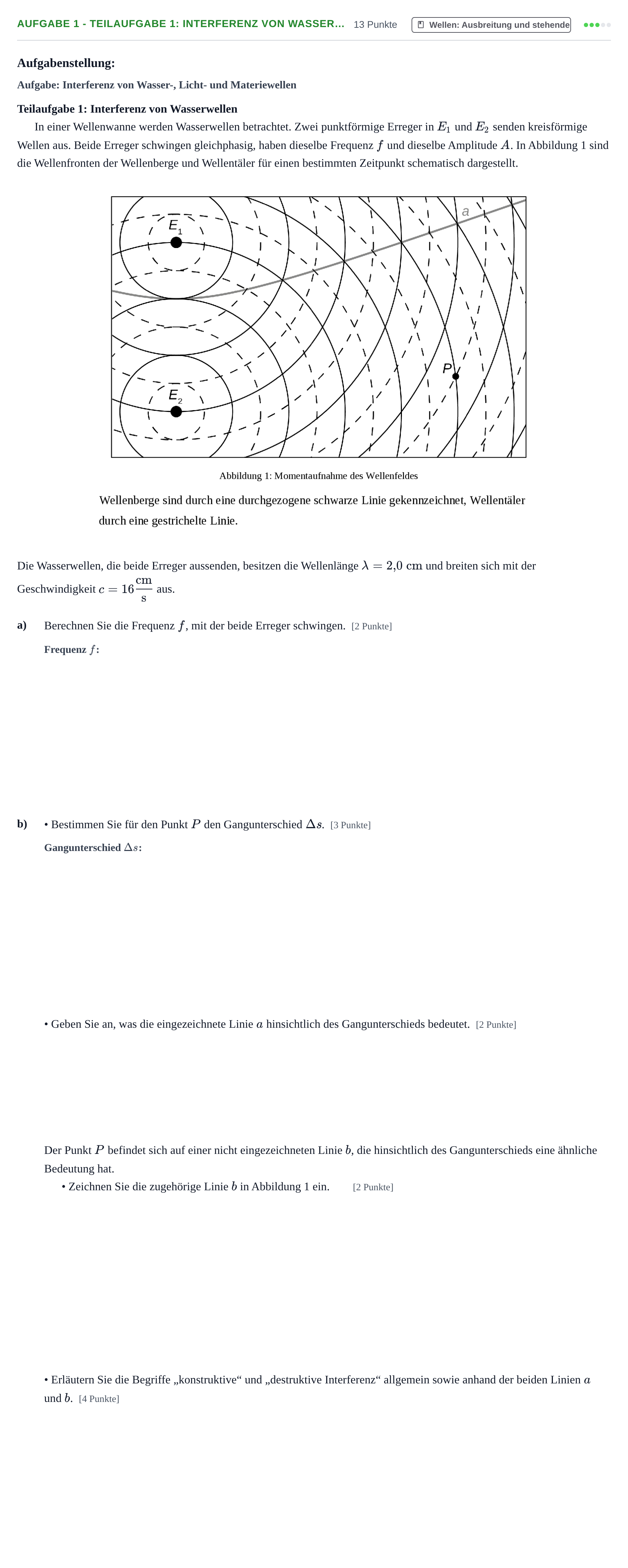 Aufgabenstellung: Aufgabe 1 - Teilaufgabe 1: Interferenz von Wasser… · Abitur NRW Physik GK · Haupttermin 2022