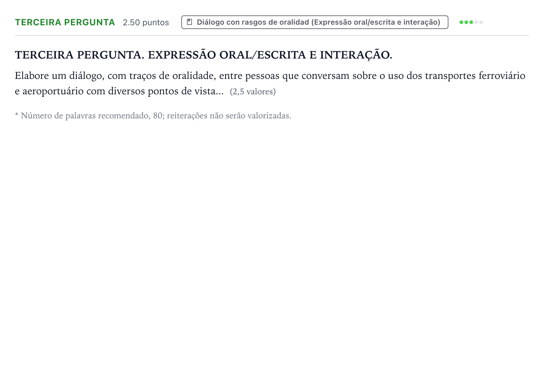 Enunciado: Ejercicio Terceira pergunta · Portugués PAU Galicia Extraordinaria (2ª lengua extranjera) 2026