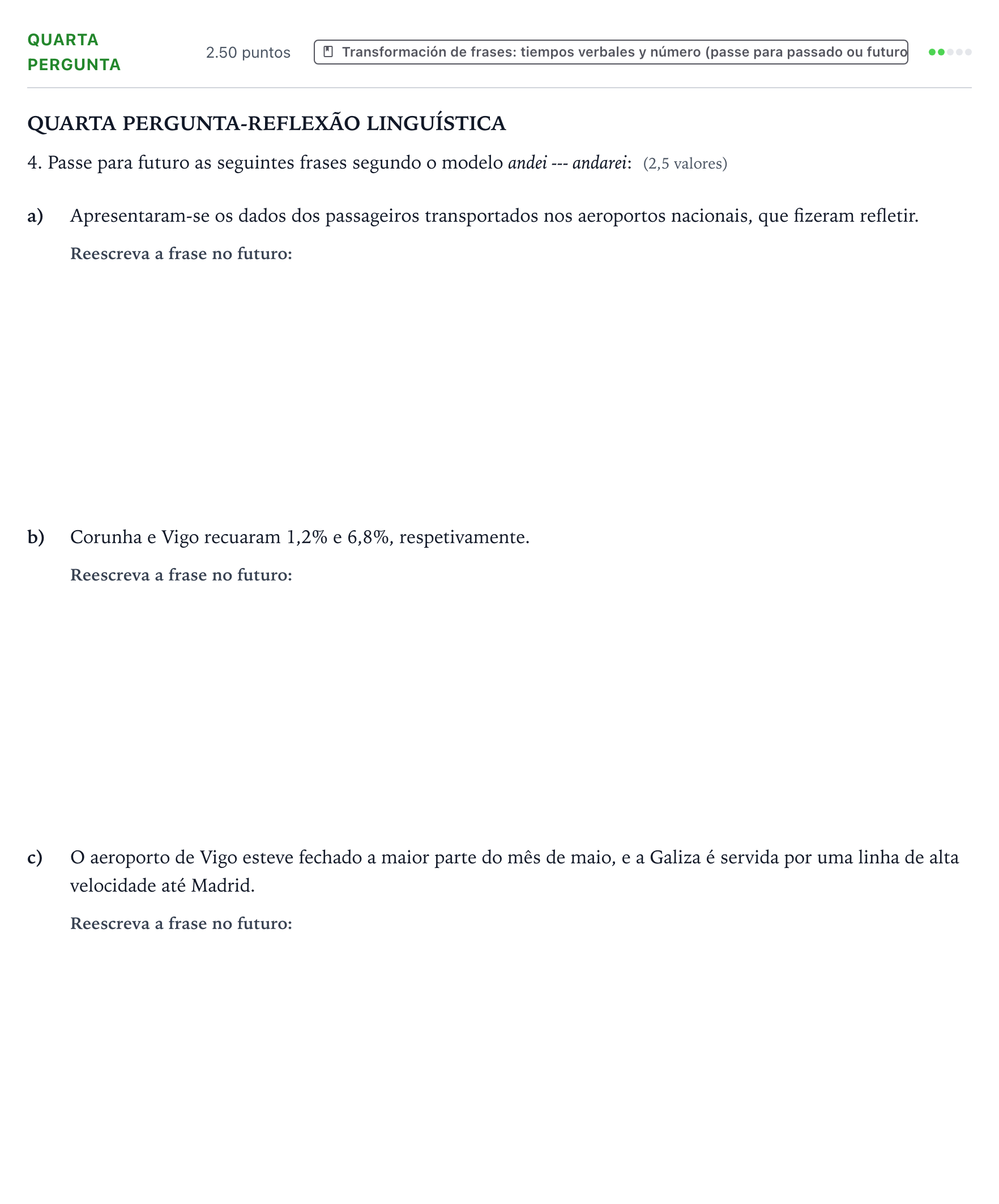 Enunciado: Ejercicio Quarta pergunta · Portugués PAU Galicia Extraordinaria (2ª lengua extranjera) 2026