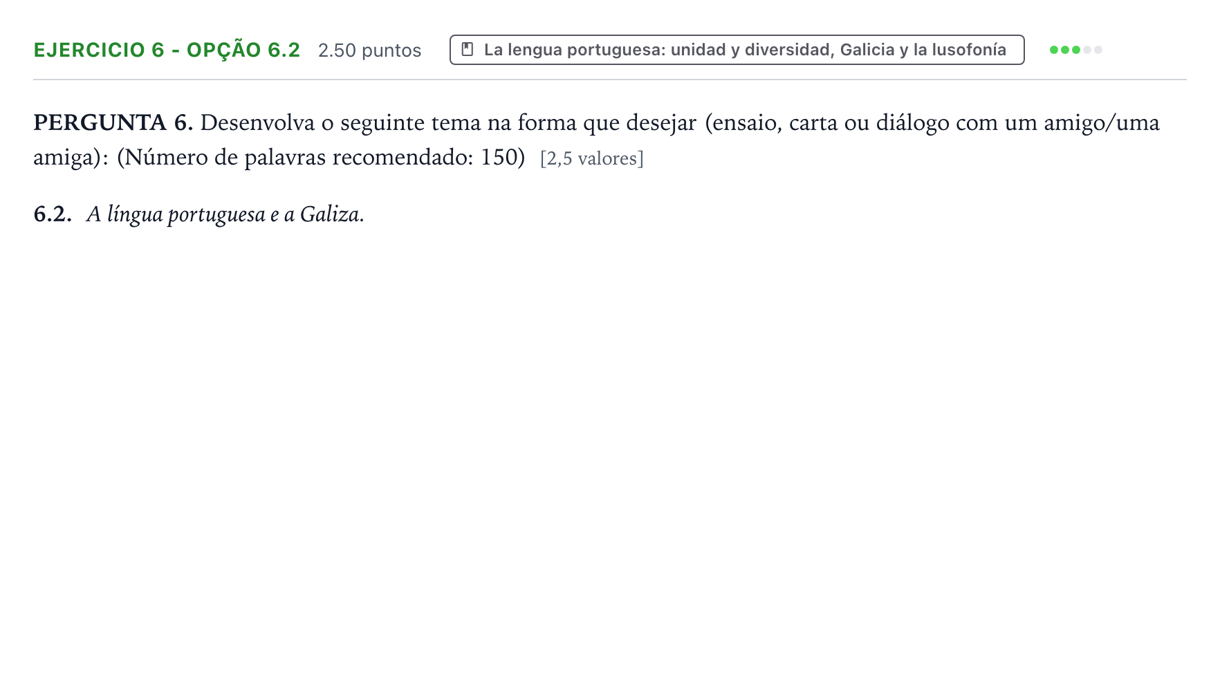 Enunciado: Ejercicio 6 - Opção 6.2 · Portugués PAU Galicia Ordinaria 2024