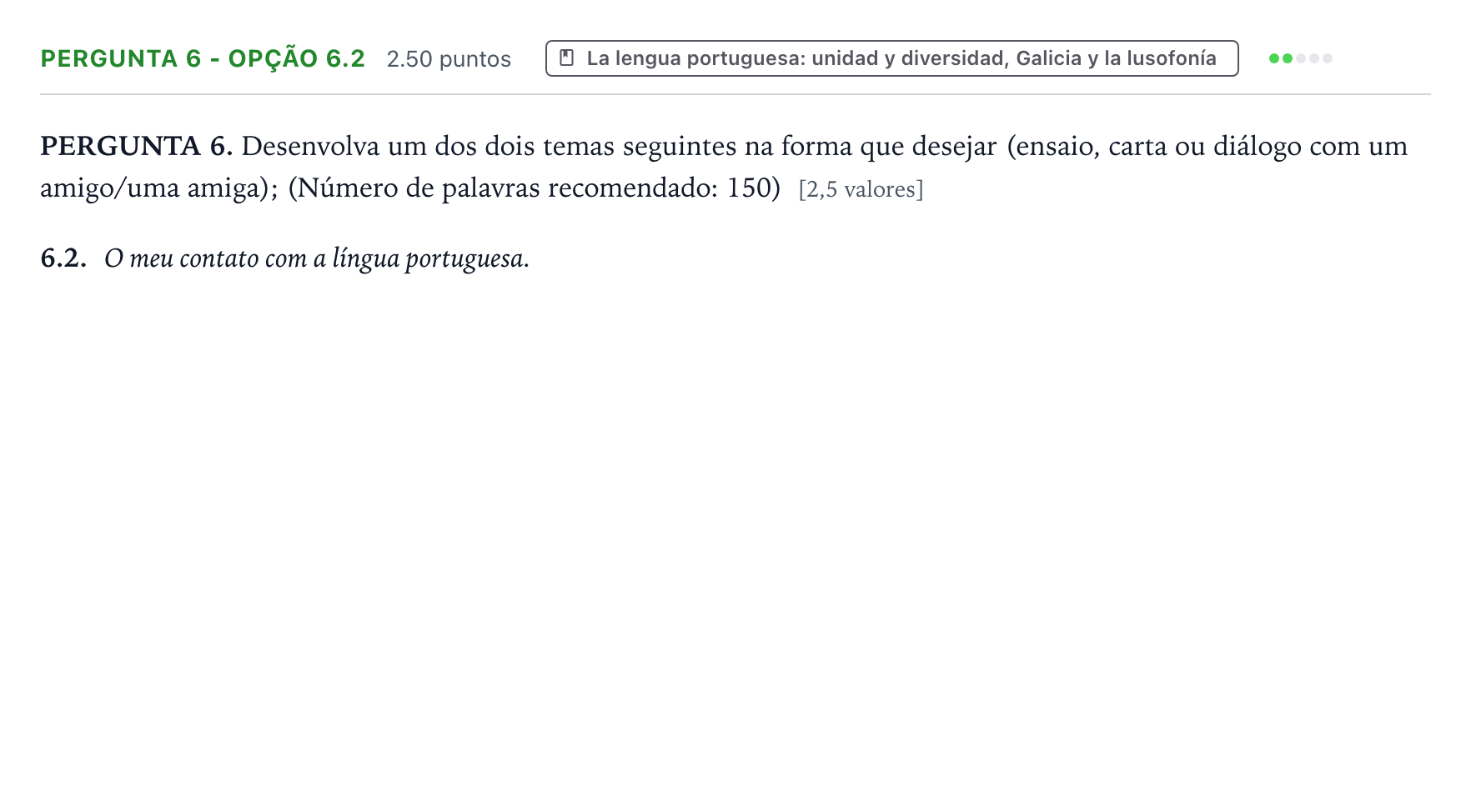 Enunciado: Ejercicio Pergunta 6 - Opção 6.2 · Portugués PAU Galicia Extraordinaria 2024