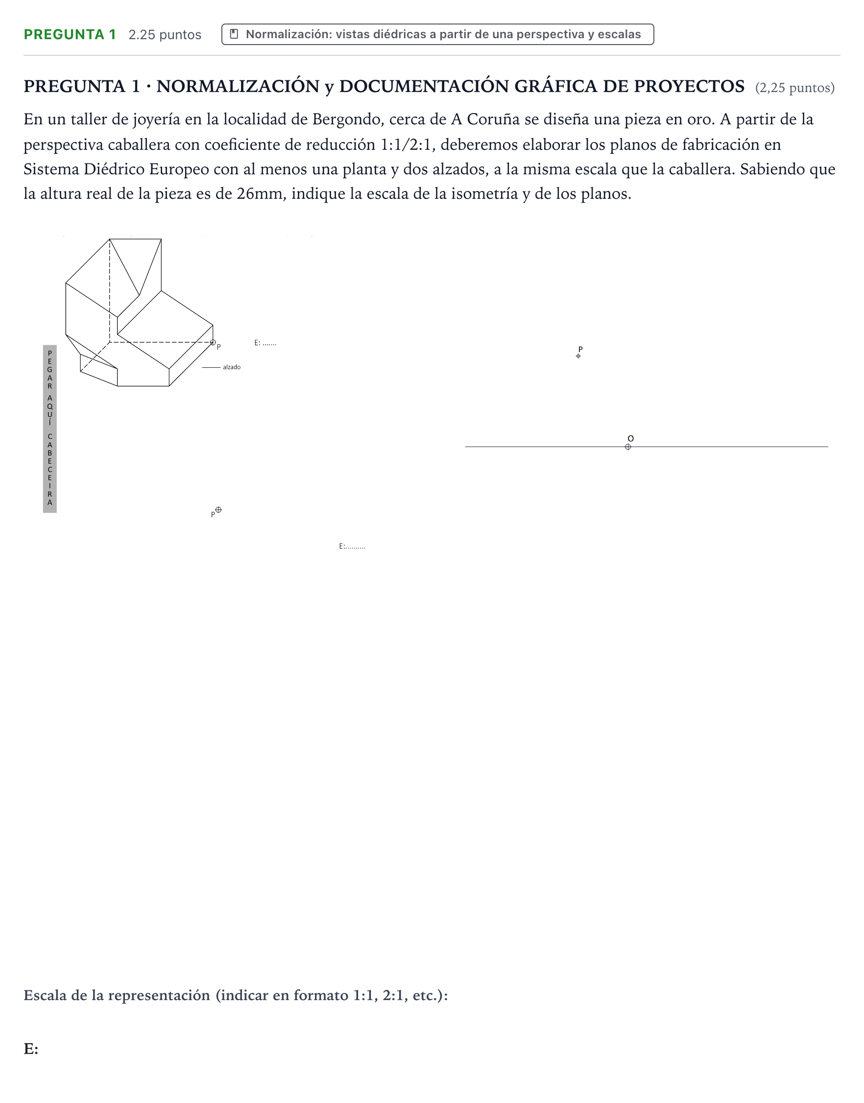 Enunciado: Pregunta 1 · Dibujo técnico II PAU Galicia Extraordinaria 2025